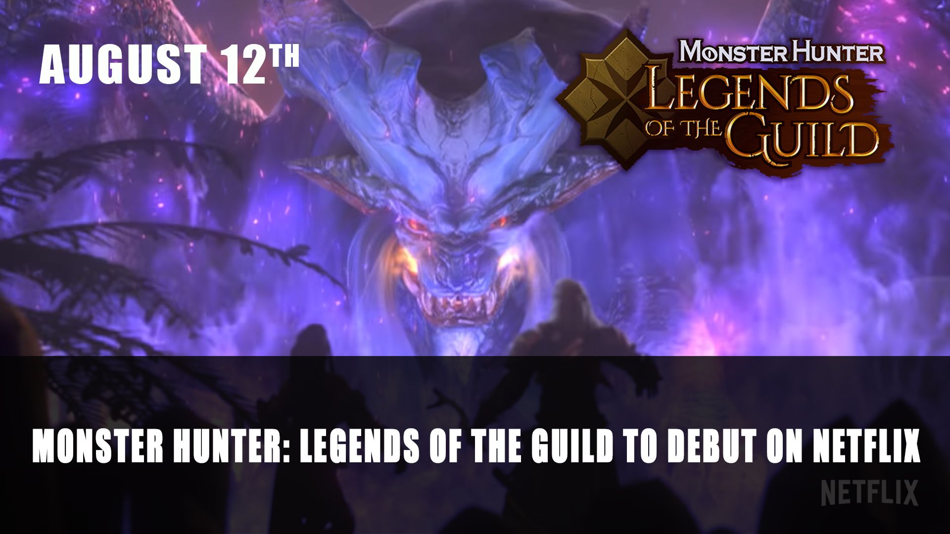 Monster Hunter Legends of the Guild To Debut on Netflix
