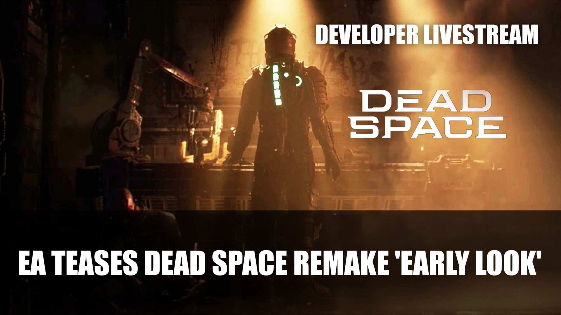 EA Teases Dead Space Remake &lsquo;Early Look&rsquo;