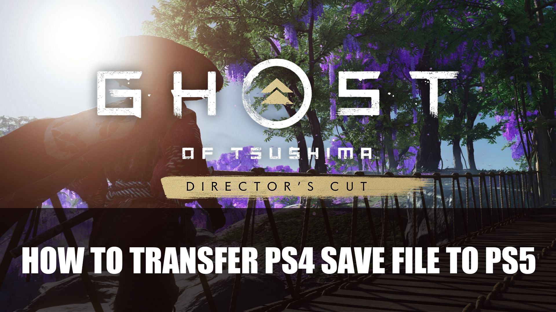 Ghost of Tsushima How to Transfer PS4 Save File to PS5