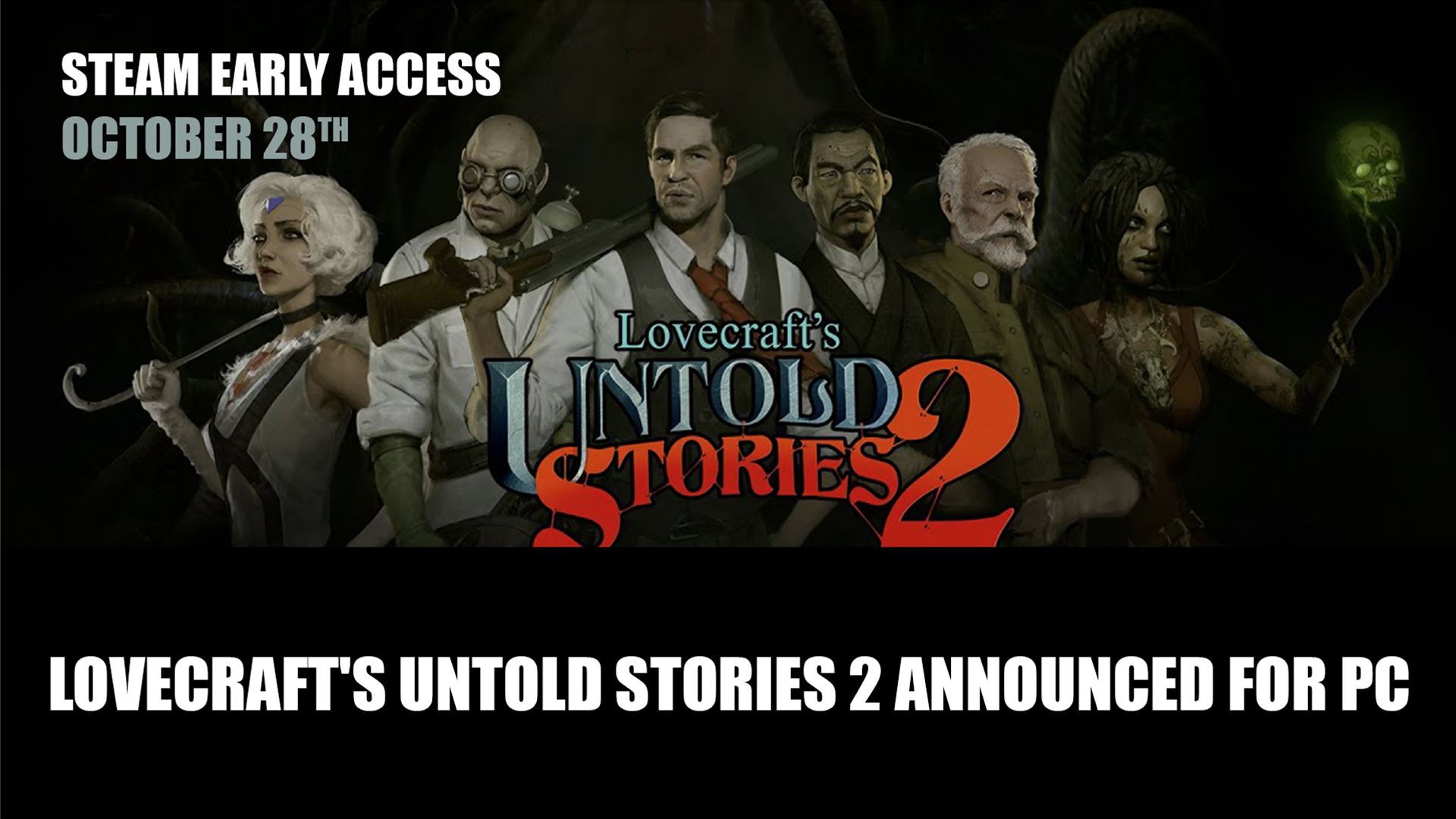Lovecraft&rsquo;s Untold Stories 2 Announced for Steam Early Access October 28th