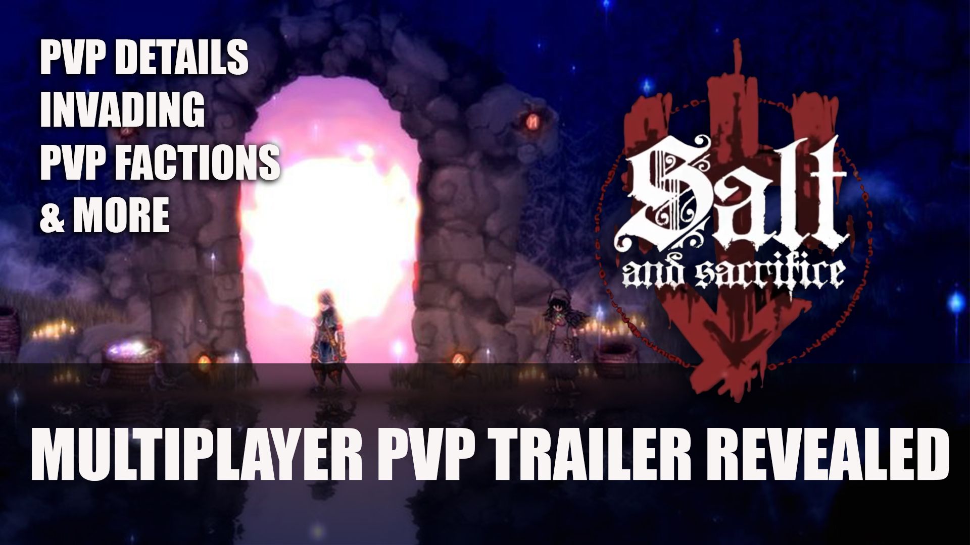Salt and Sacrifice Multiplayer PvP Trailer Revealed