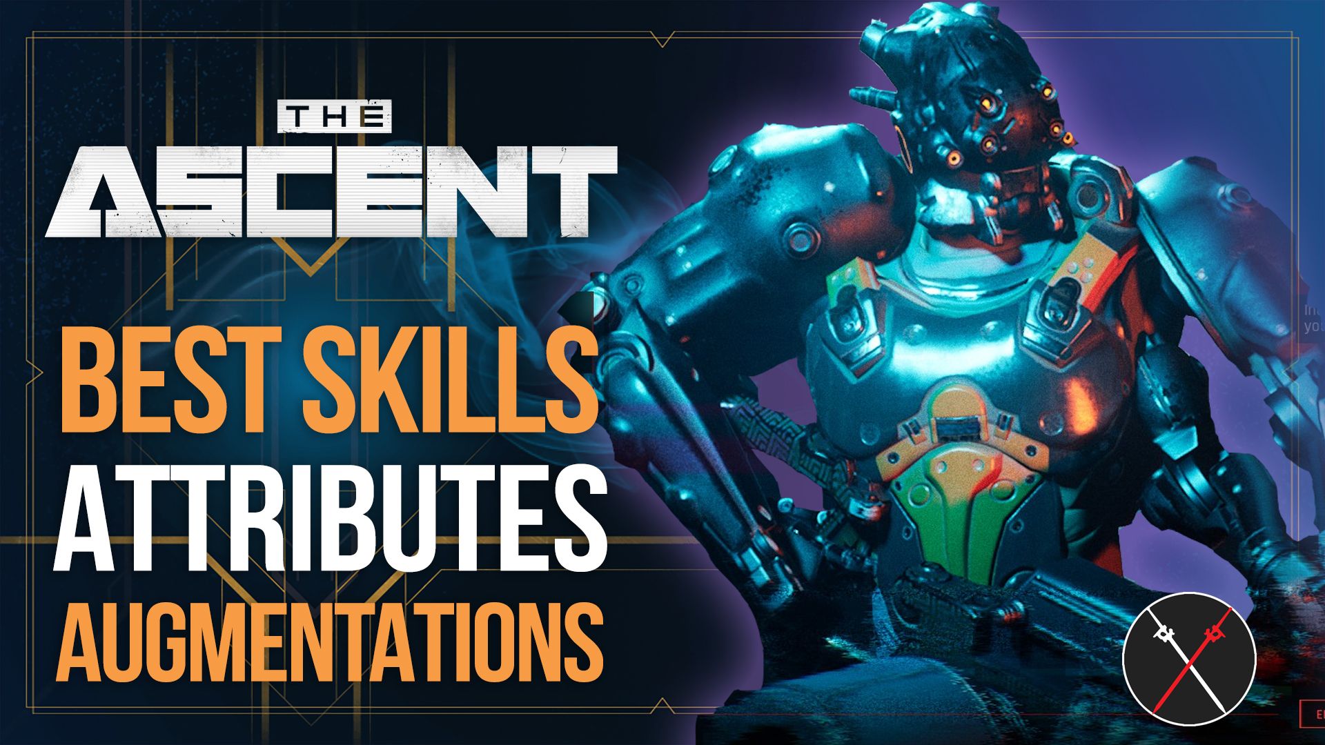 the ascent best skills attributes augmentations build character creation guide