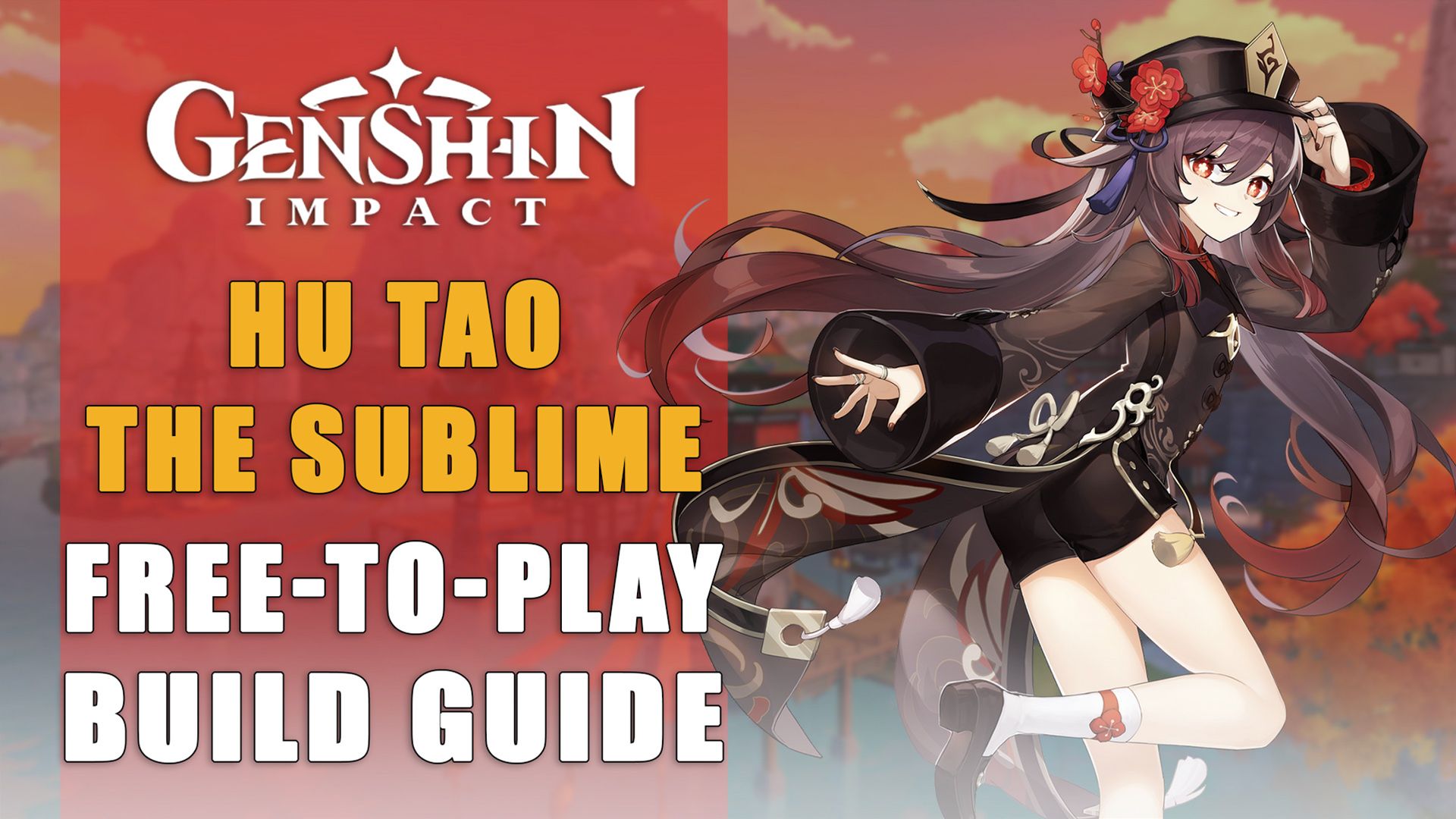 Hu Tao The Sublime Free to Play Build Guide Abyss Ready