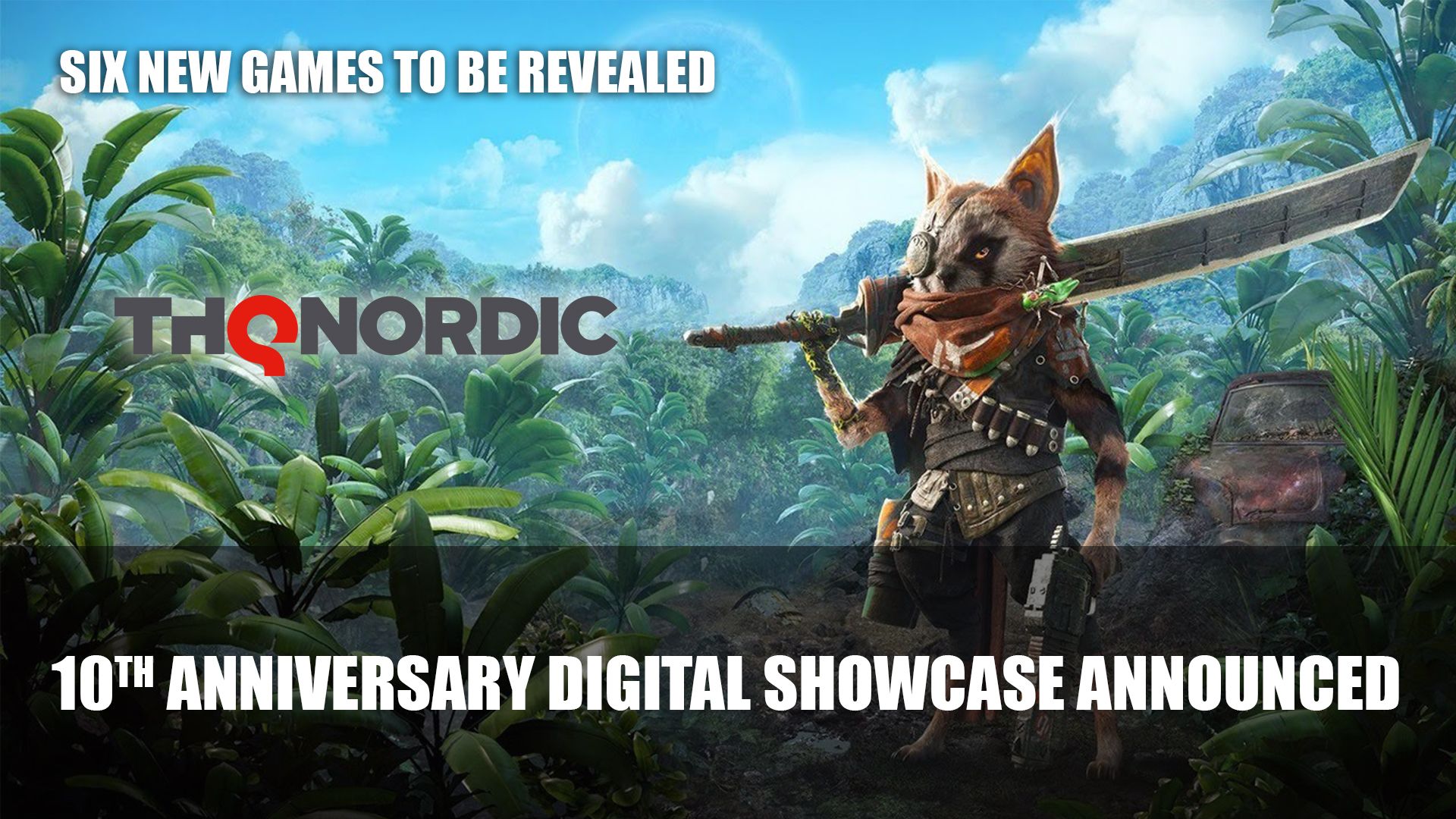 THQ Nordic 10th Anniversary Digital Showcase announced
