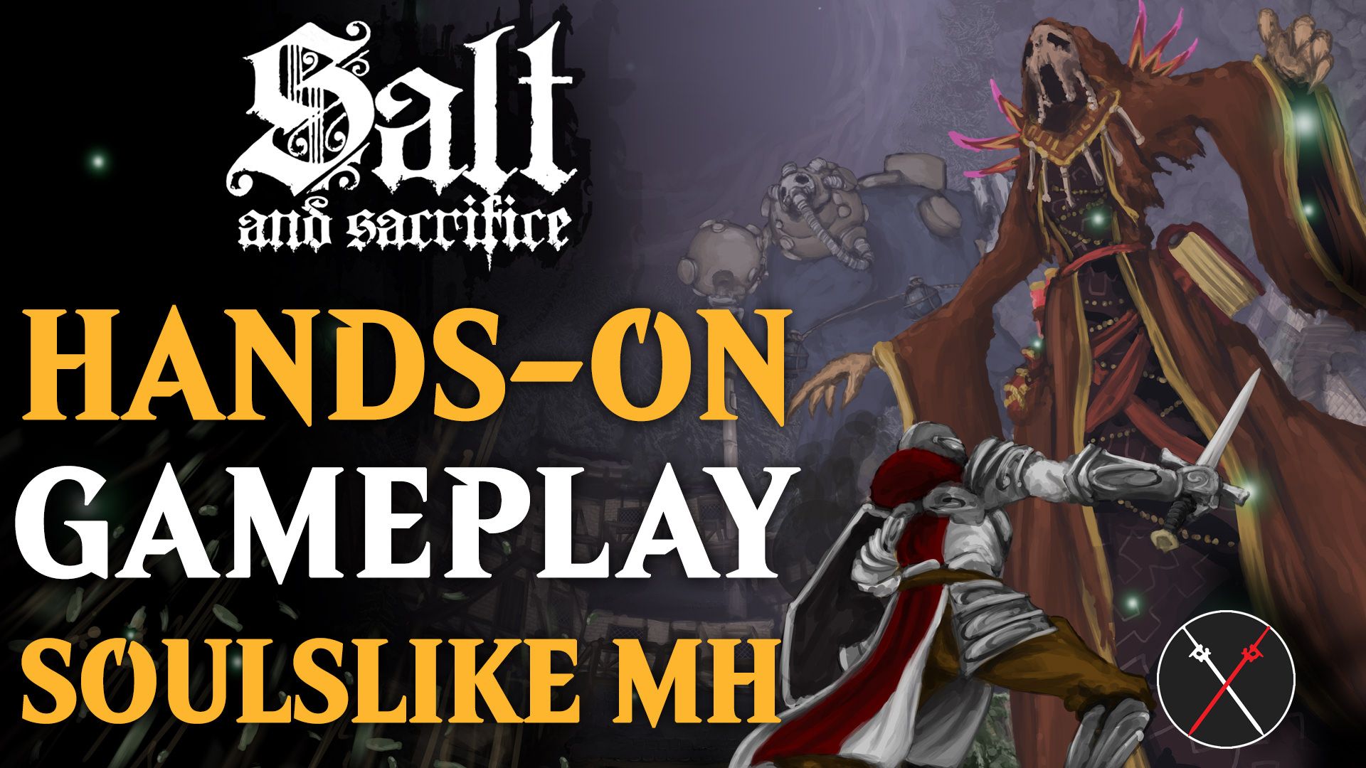 salt-and-sacrifice-hands-on-impressions-soulslike-arpg-release-date-mages-classes-multiplayer