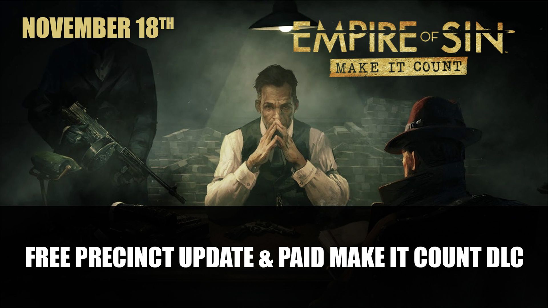 Empire of Sin Free Precinct Update and Paid Make It Count DLC Releases Next Week