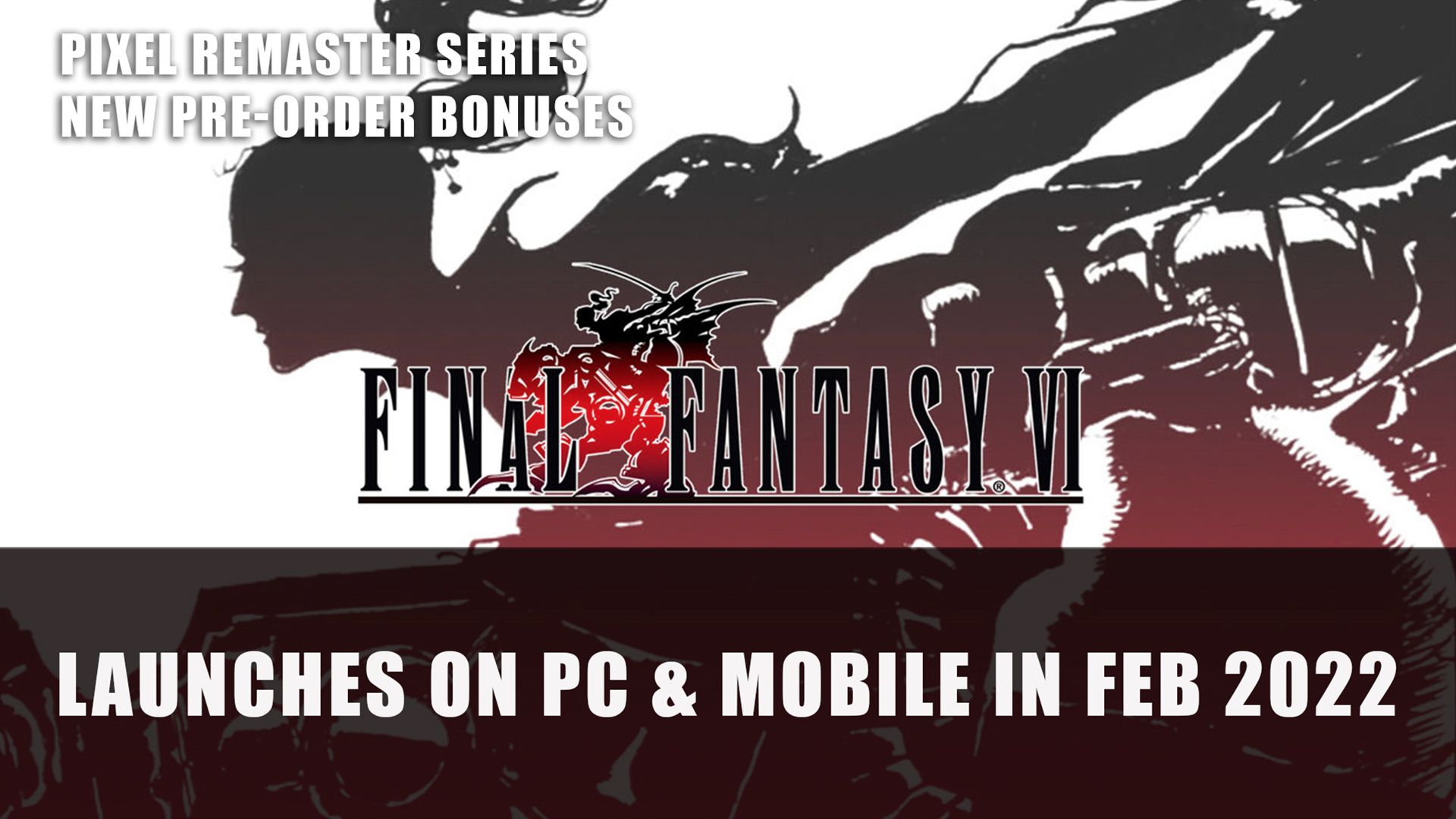 Final Fantasy 6 Pixel Remaster Launches on PC &amp; Mobile in Feb 2022