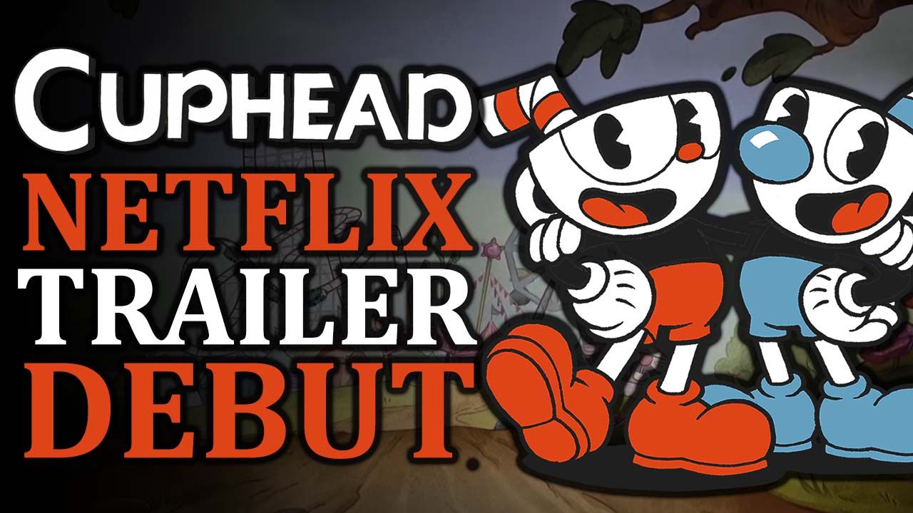 Cuphead Trailer