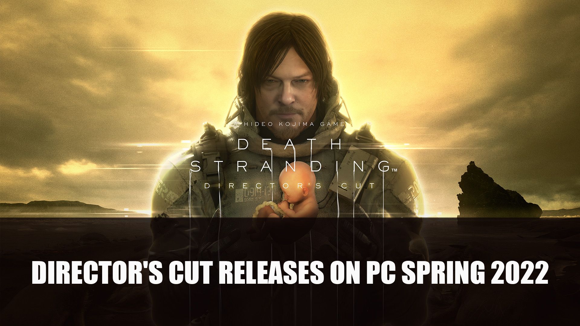 Death Stranding Directors Cut Releases on PC Spring 2022