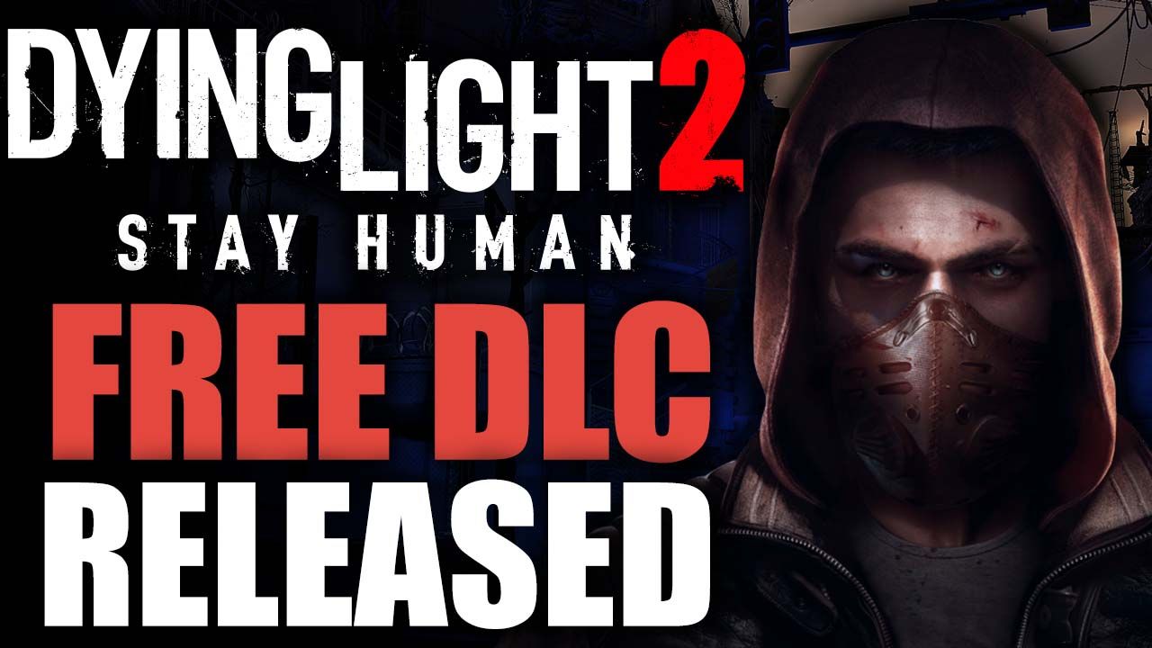 Dying Light 2 Free DLC