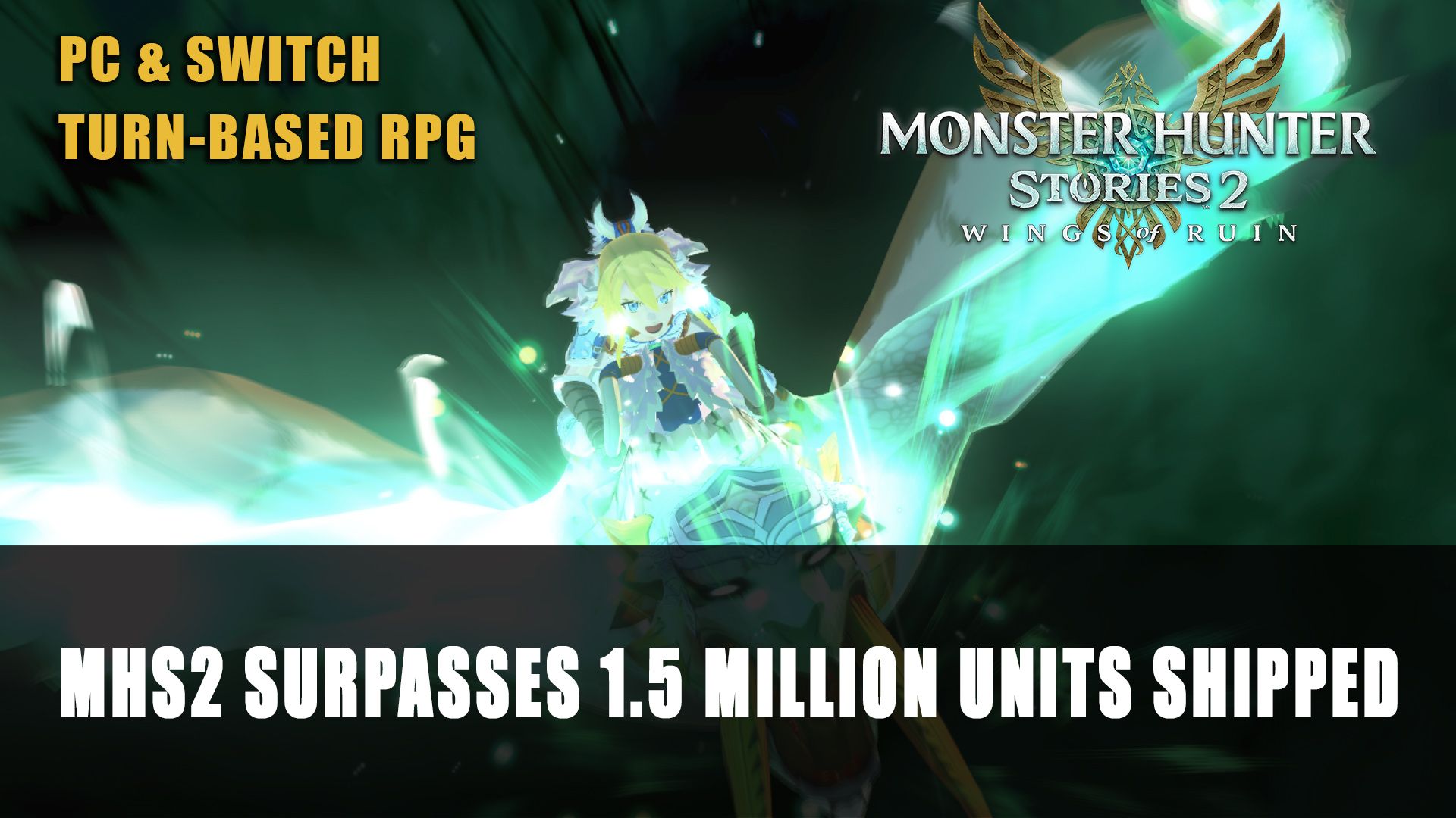Monster Hunter Stories 2 Surpasses 1.5 Million Units Shipped