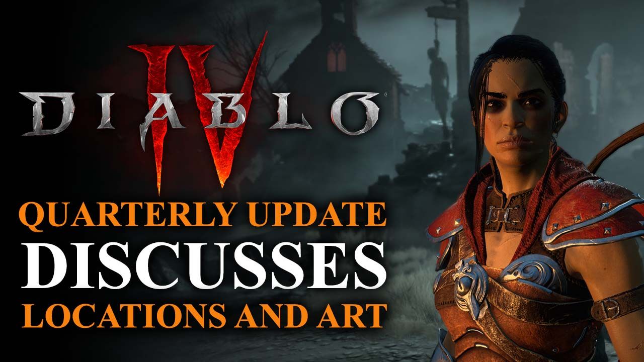 Diablo IV - Quarterly Update - Locations and Art