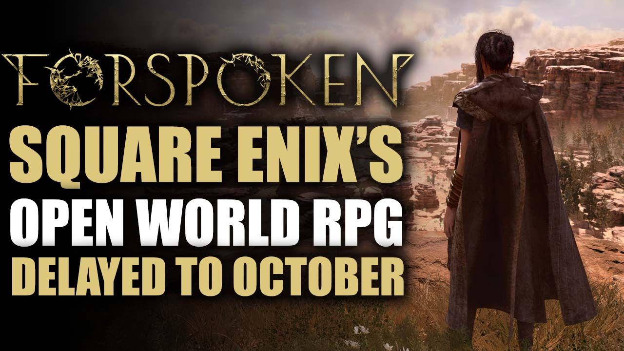 Forspoken Delayed to October