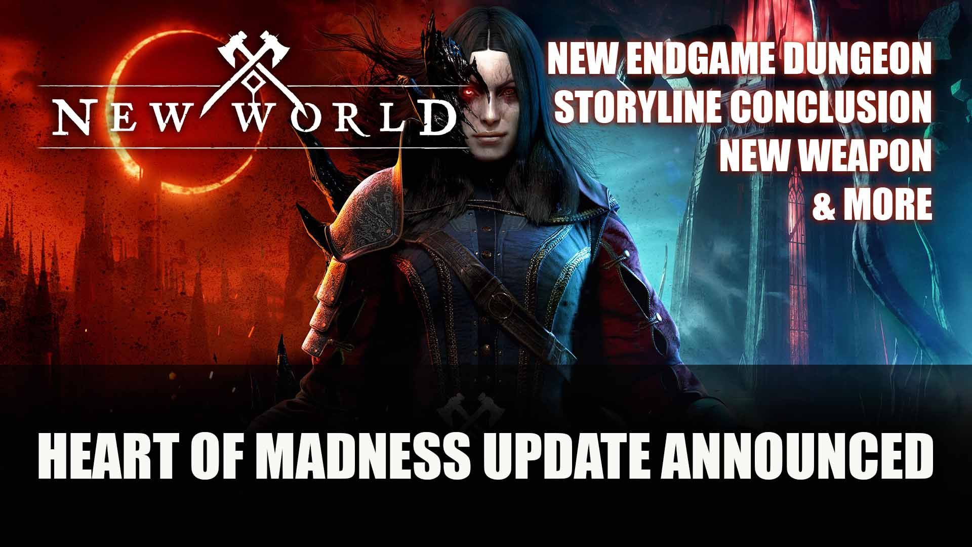 New World Heart of Madness Update Announced