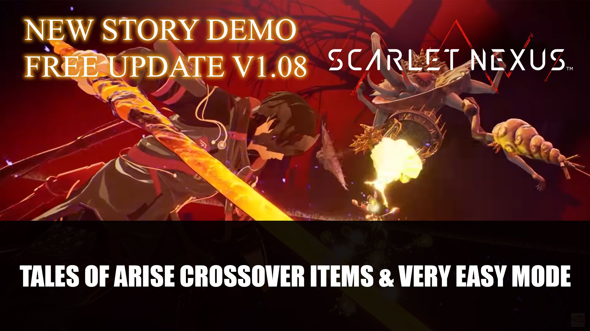 Scarlet Nexus Free Update Version 1.08 Tales of Arise Crossover Items &amp; Very Easy Mode