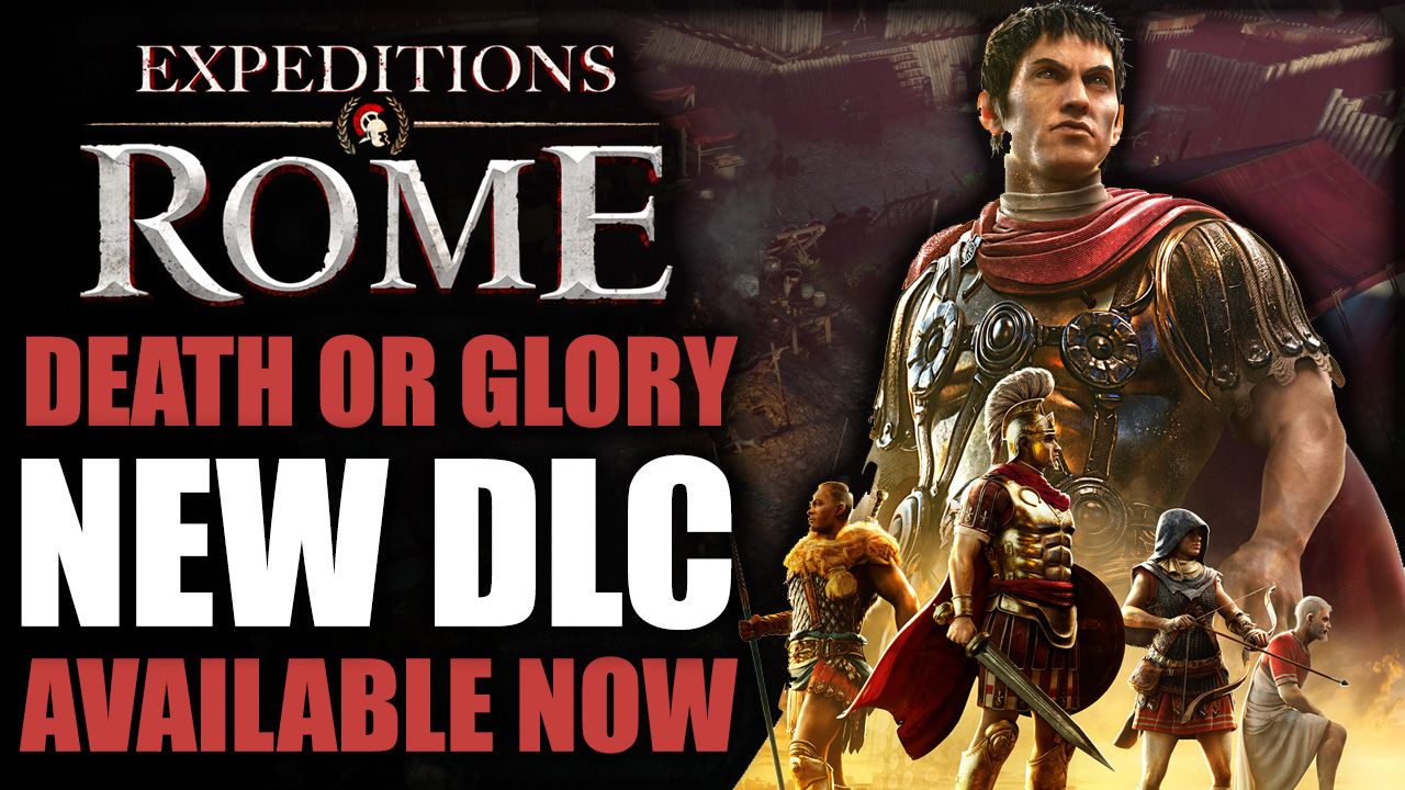 Expeditions: Rome Death or Glory DLC