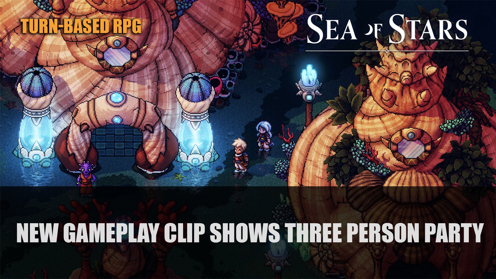 Sea of Stars New Gameplay Clip Shows Three Person Party