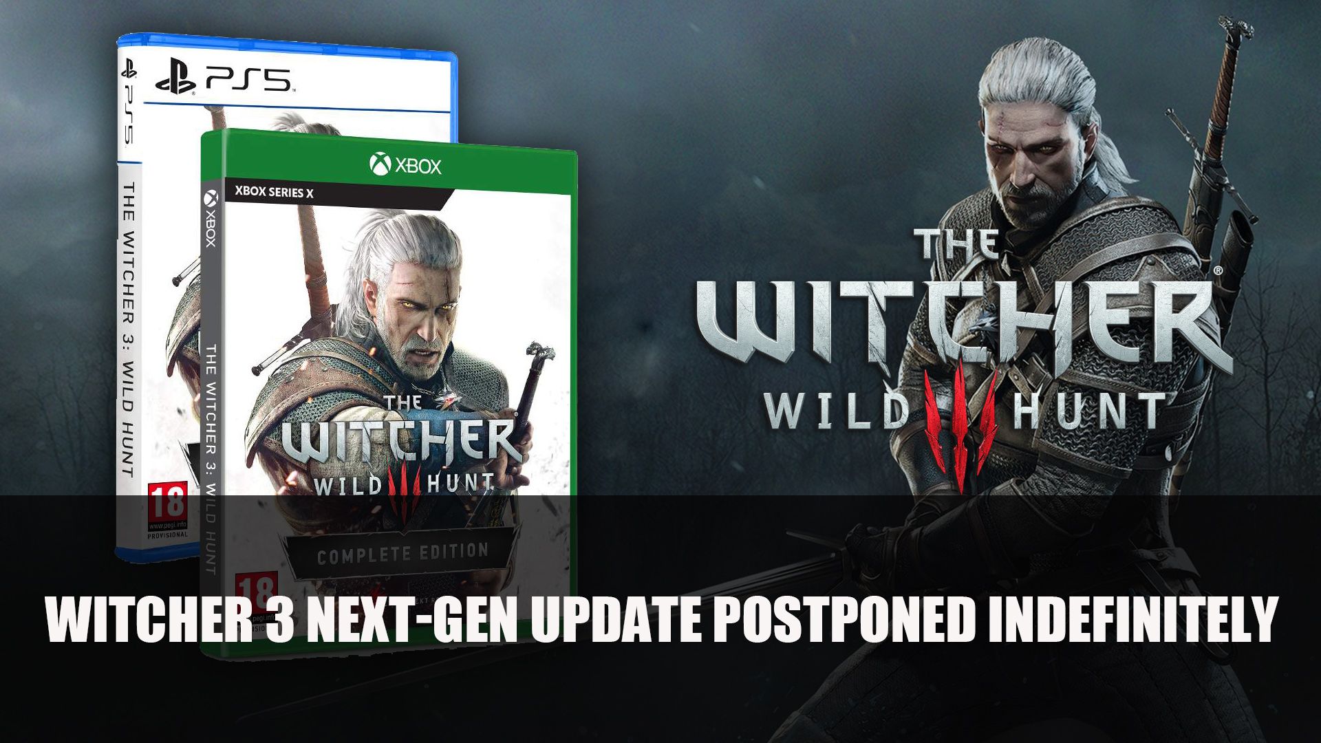 Witcher 3 Next Gen Update Postponed Indefinitely