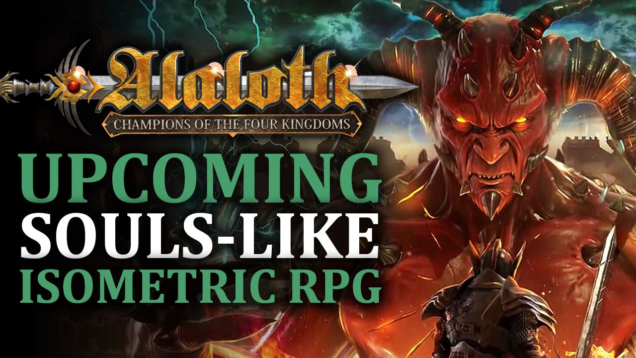 Alaloth Champions of the Four Kingdoms Soulslike Isometric RPG