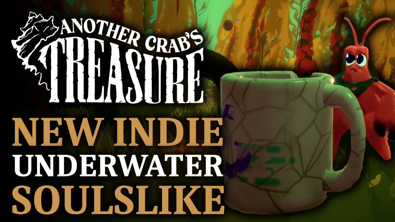 Another Crab&rsquo;s Treasure - Indie Soulslike
