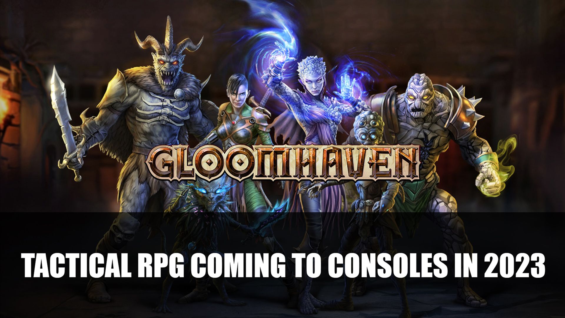 Gloomhaven Tactical RPG Coming to Consoles in 2023