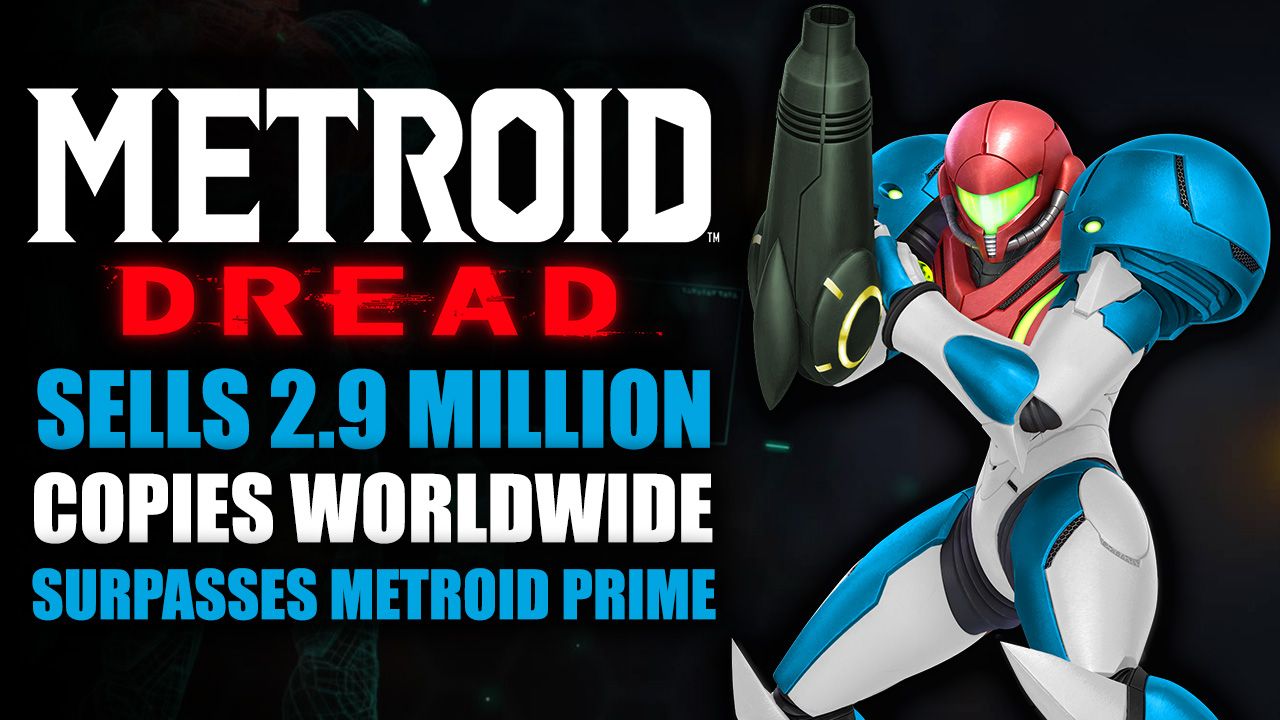 Metroid Dread - Sells 2.9 Million Copies