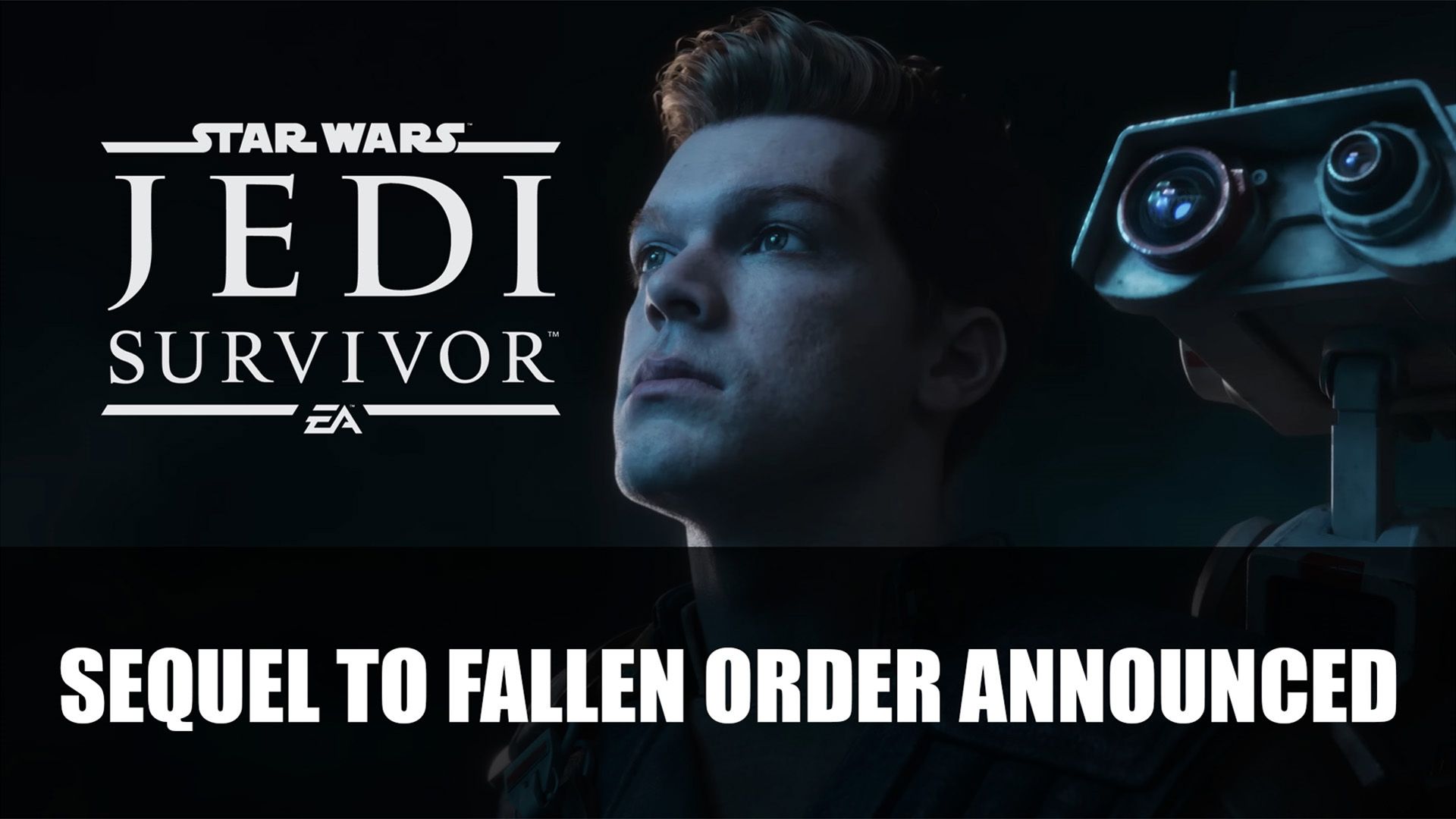 Star Wars Jedi Survivor Sequel to Fallen Order Announced