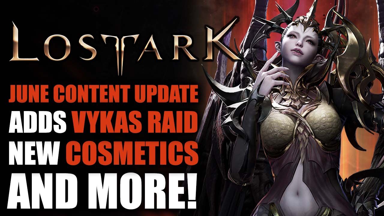 Lost Ark - June Content Update Adds Vykas and More