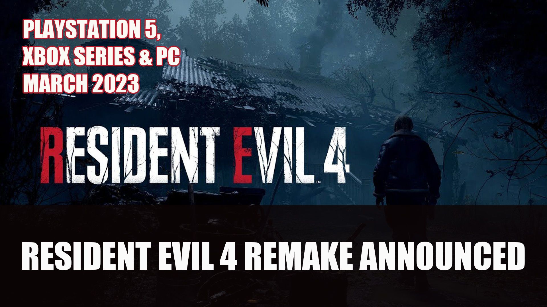 Resident Evil 4  Remake Announced for PS5 Xbox Series and PC 2023