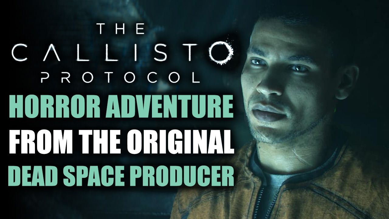 The Callisto Protocol - A Horror Adventure Dead Space Spiritual Successor