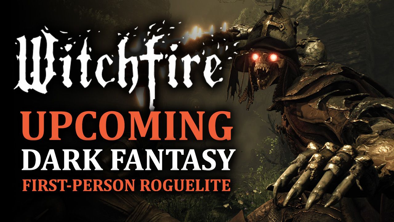 Witchfire - the Dark Fantasy First-Person Roguelite