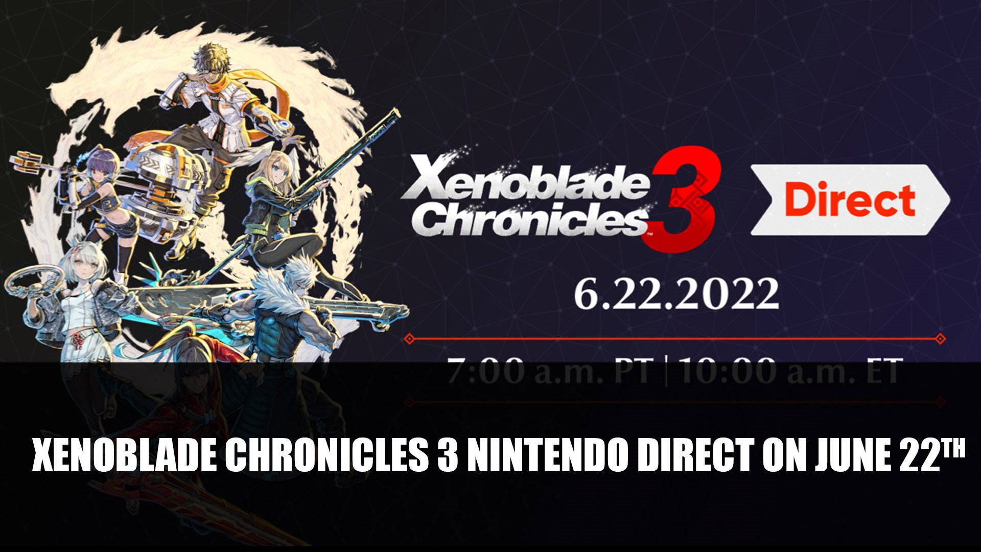 Xenoblade Chronicles 3 Nintendo Direct on June 22nd