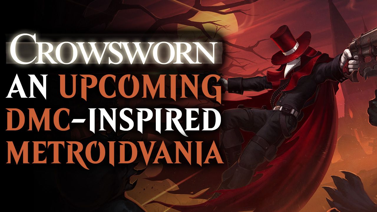 Crowsworn the DMC and Bloodbourne Inspired Metroidvania