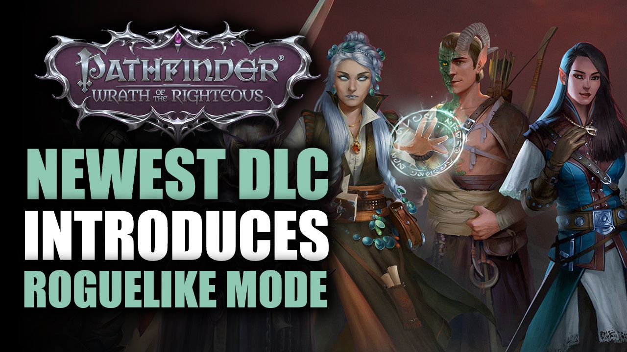 Pathfinder: Wrath of the Righteous - New DLC Introduces Roguelike Mode