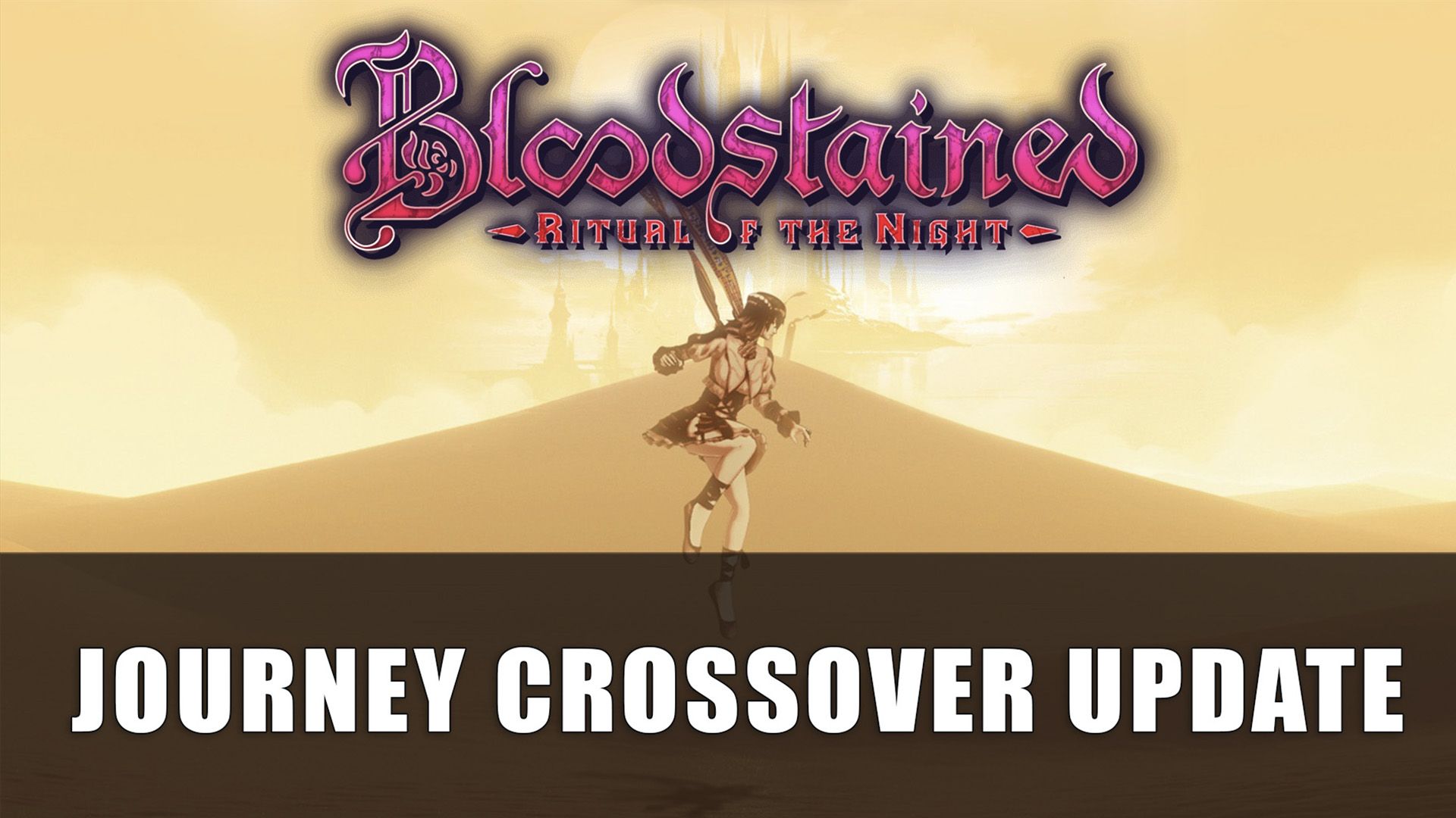 Bloodstained Ritual of the Night Journey Crossover Update