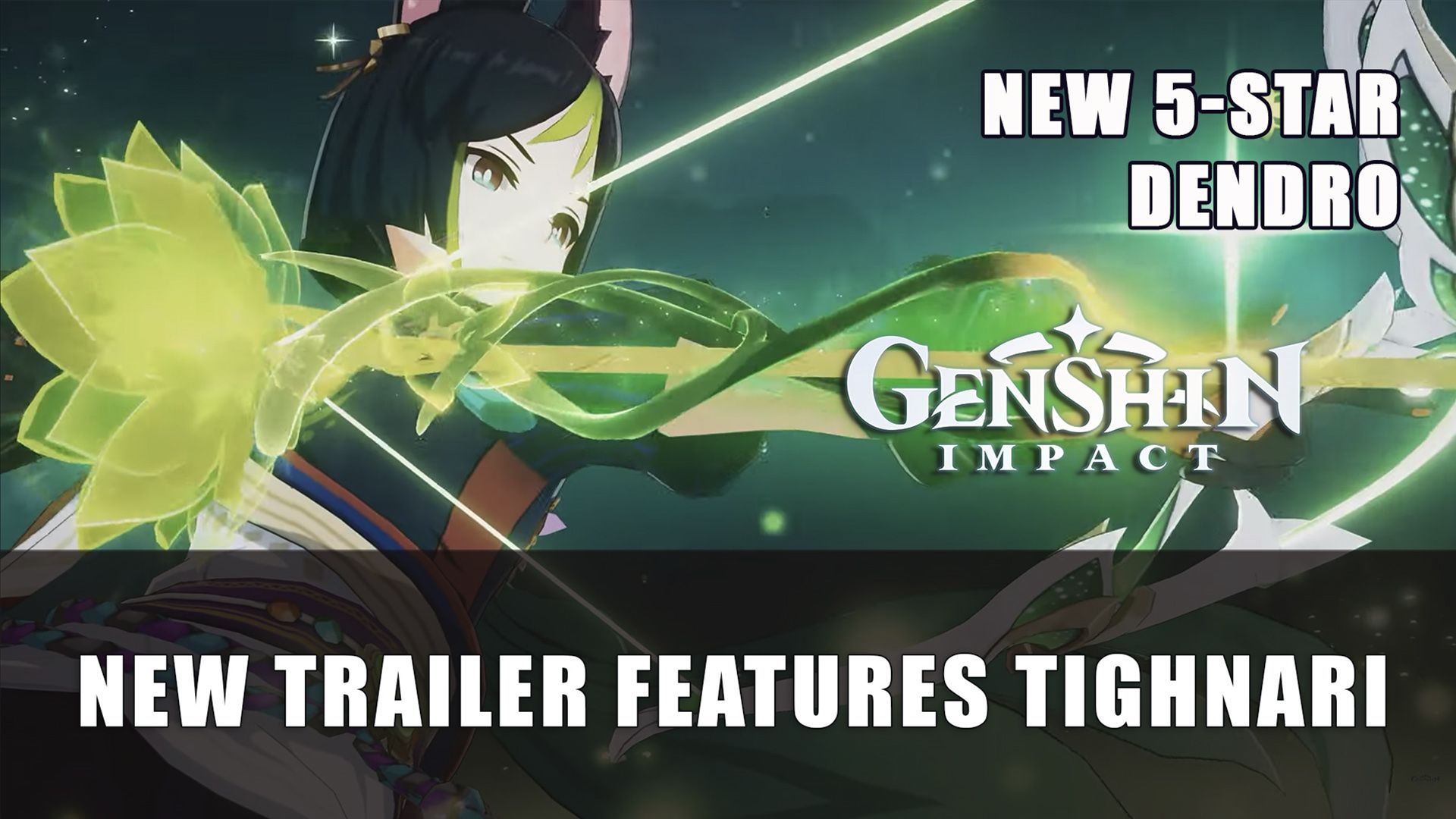 Genshin Impact New Trailer Features Dendro Tighnari