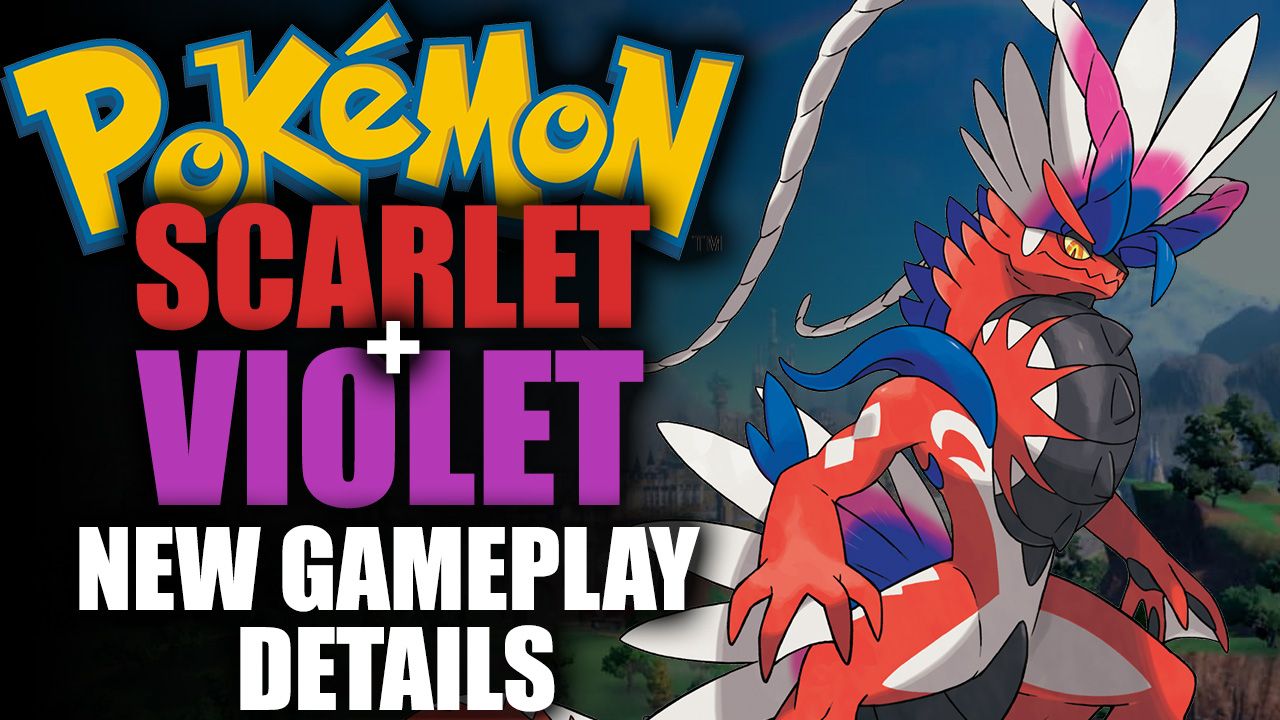 Pokemon Scarlet and Violet New Gameplay Details