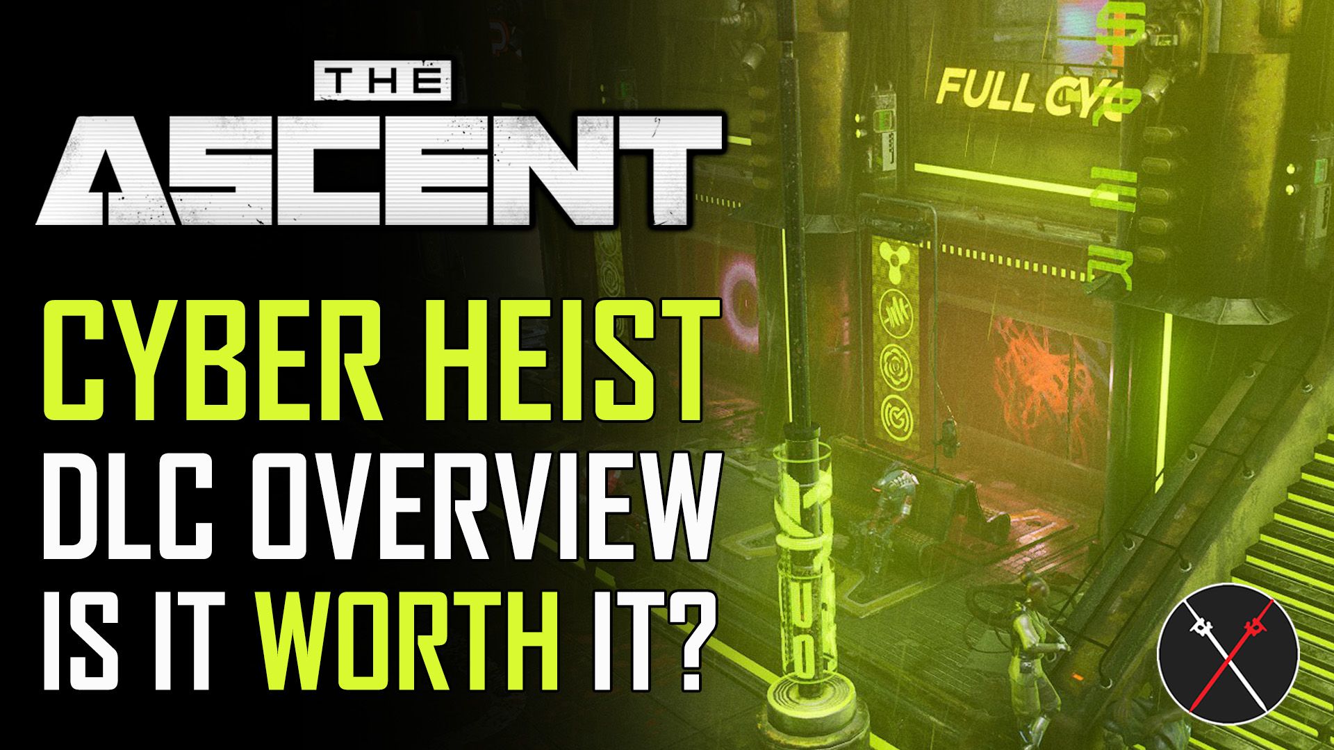 The Ascent Cyber Heist DLC Overview Impressions