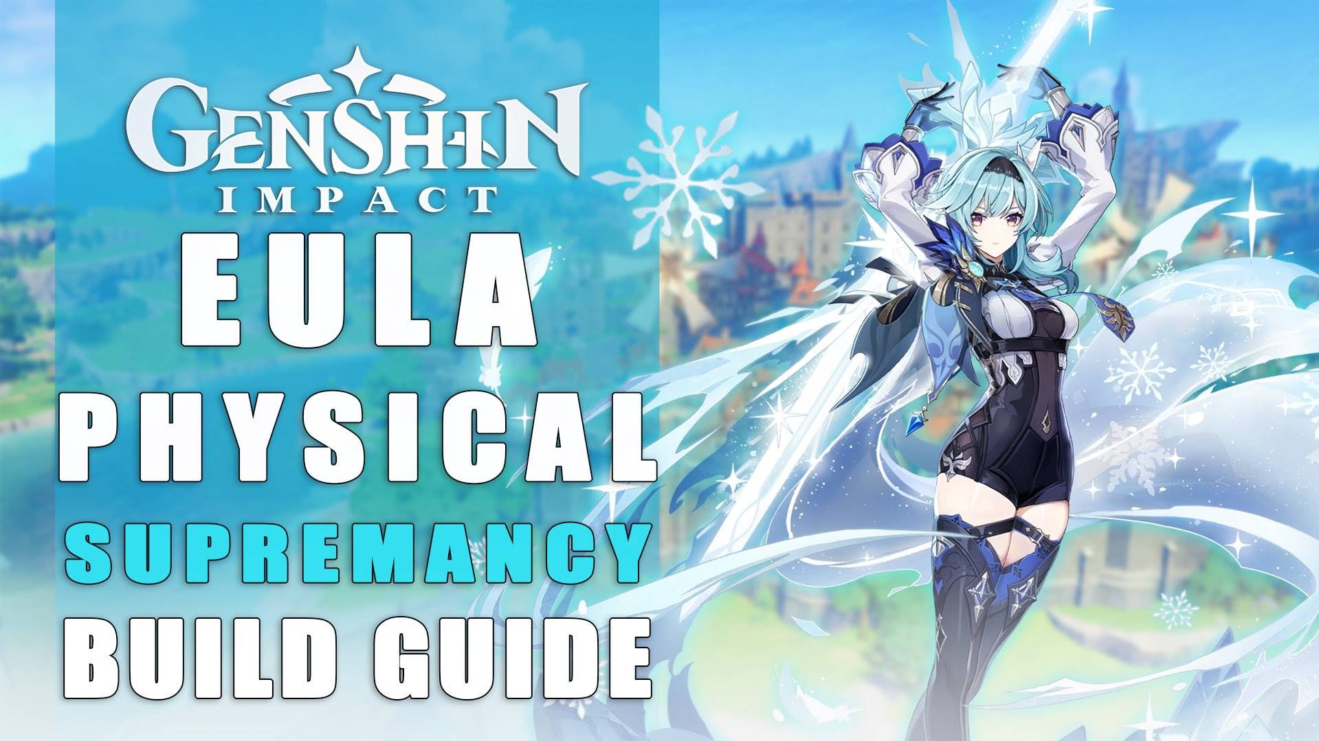 Eula Physical Supremacy Genshin Impact Build Guide Free to Play