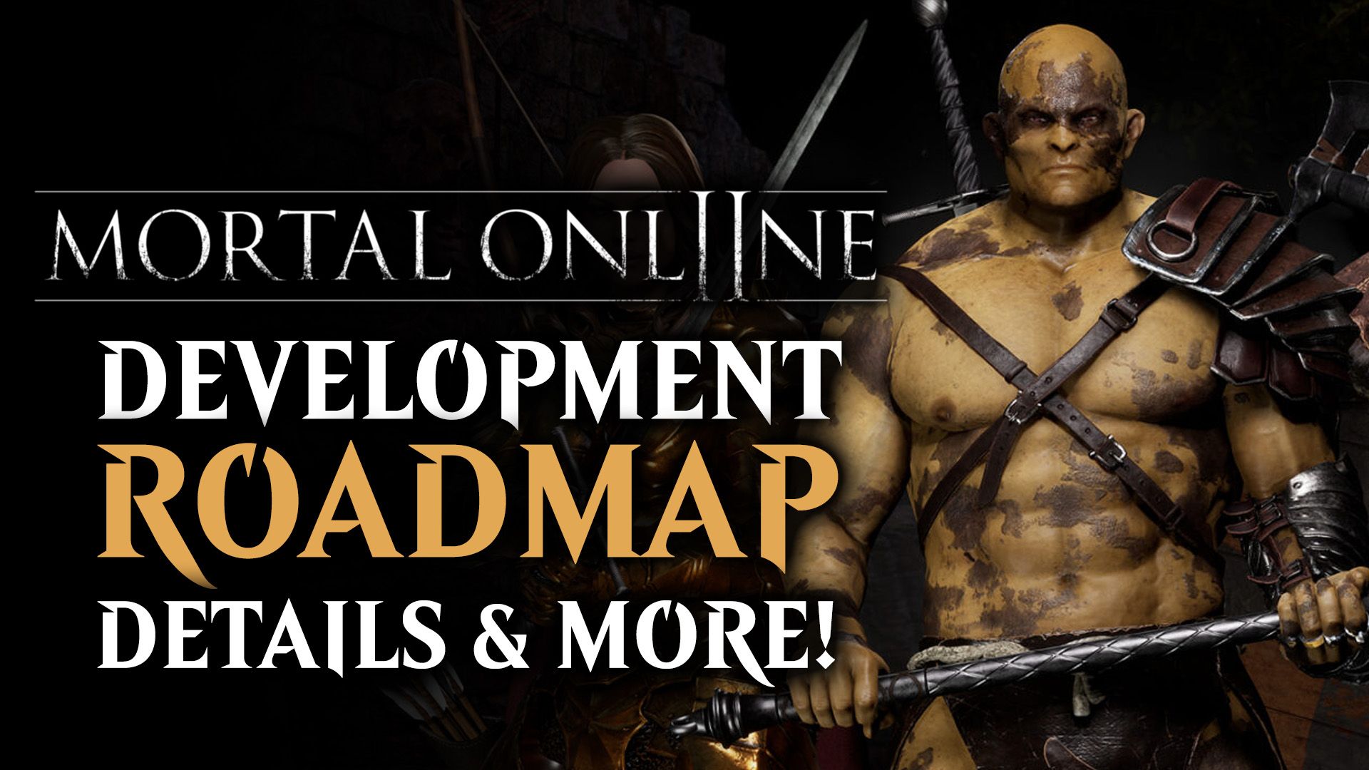 Mortal Online II Development Roadmap Details and More