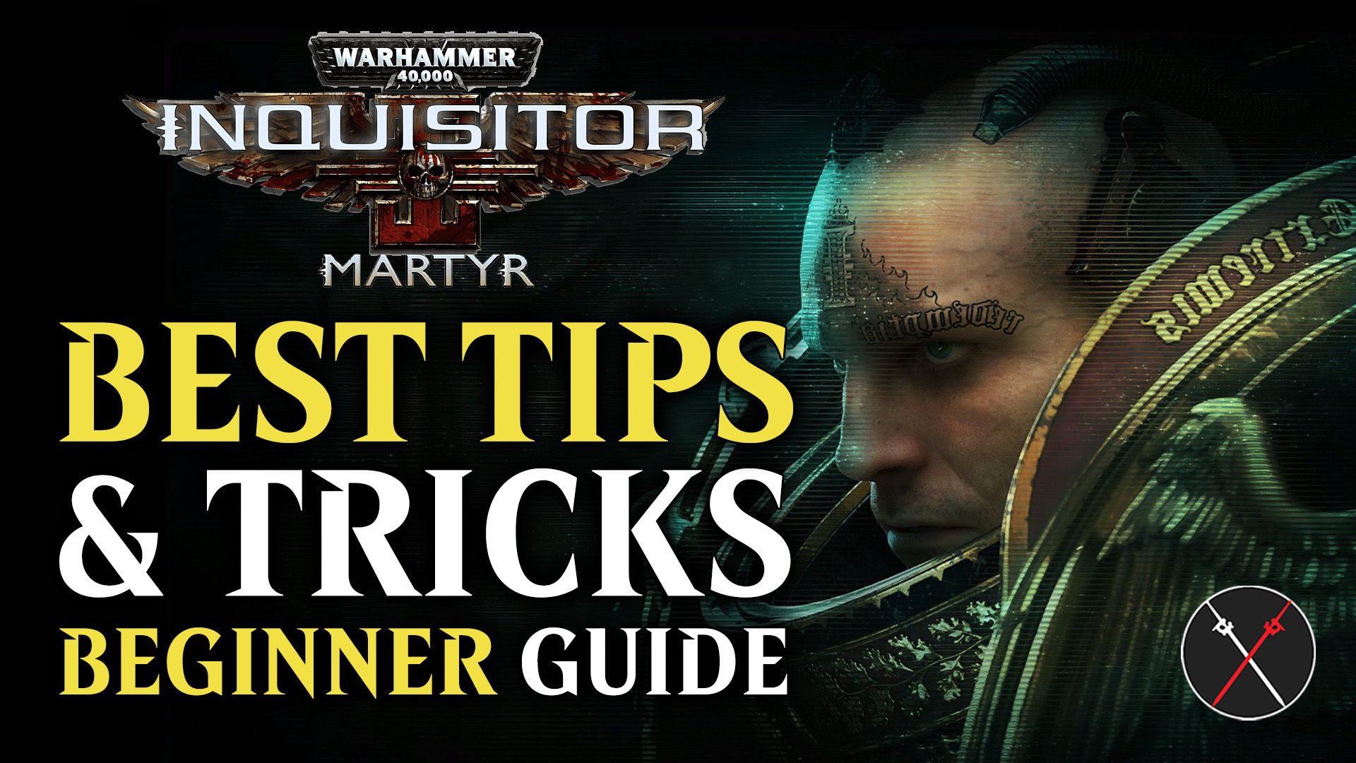 Warhammer 40K Inquisitor - Martyr Beginner Guide