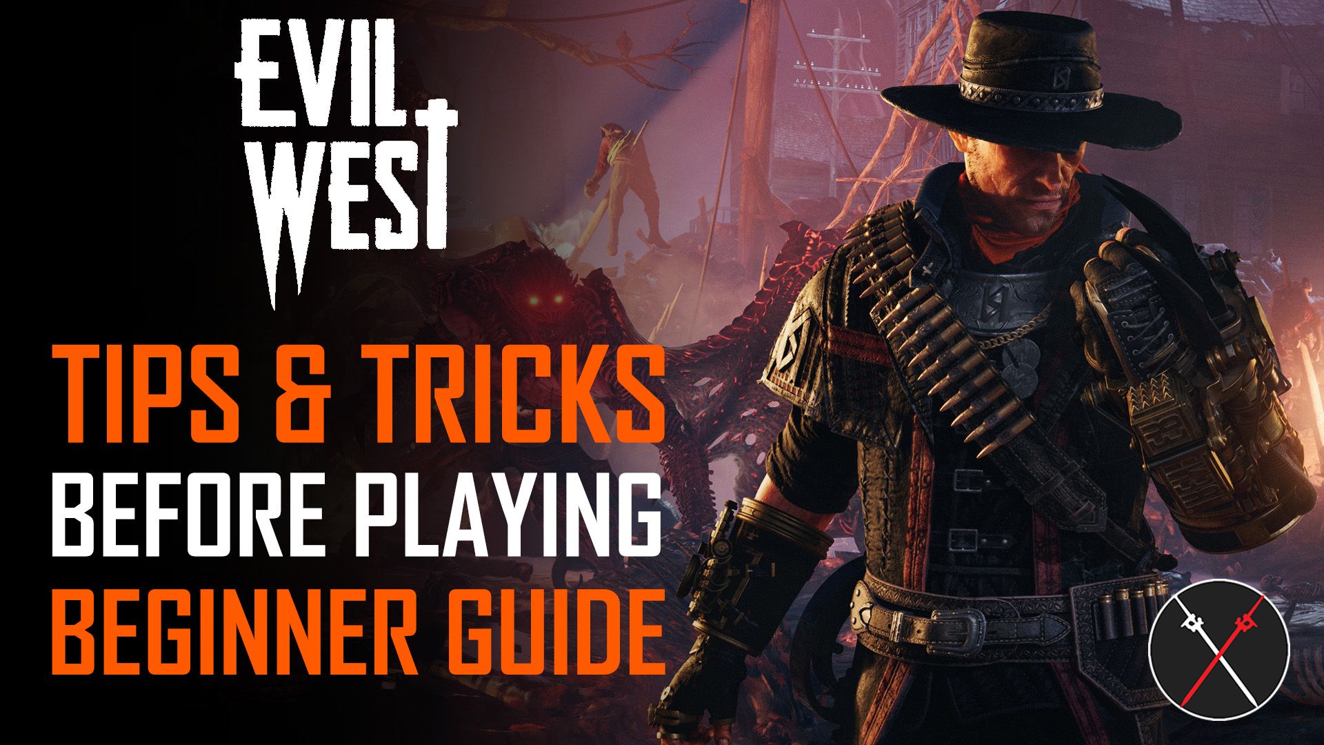 Evil West Beginner Guide
