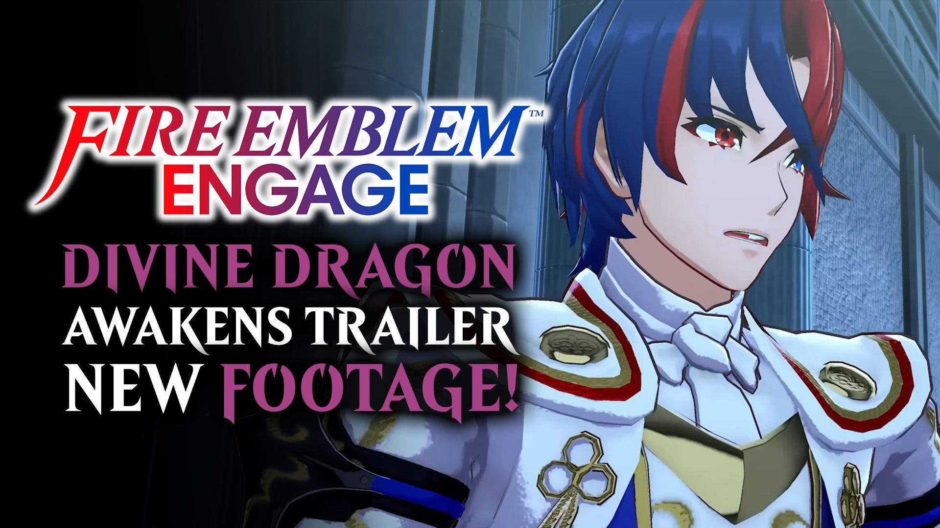 Fire Emblem Engage Divine Dragon Awakens Trailer Breakdown
