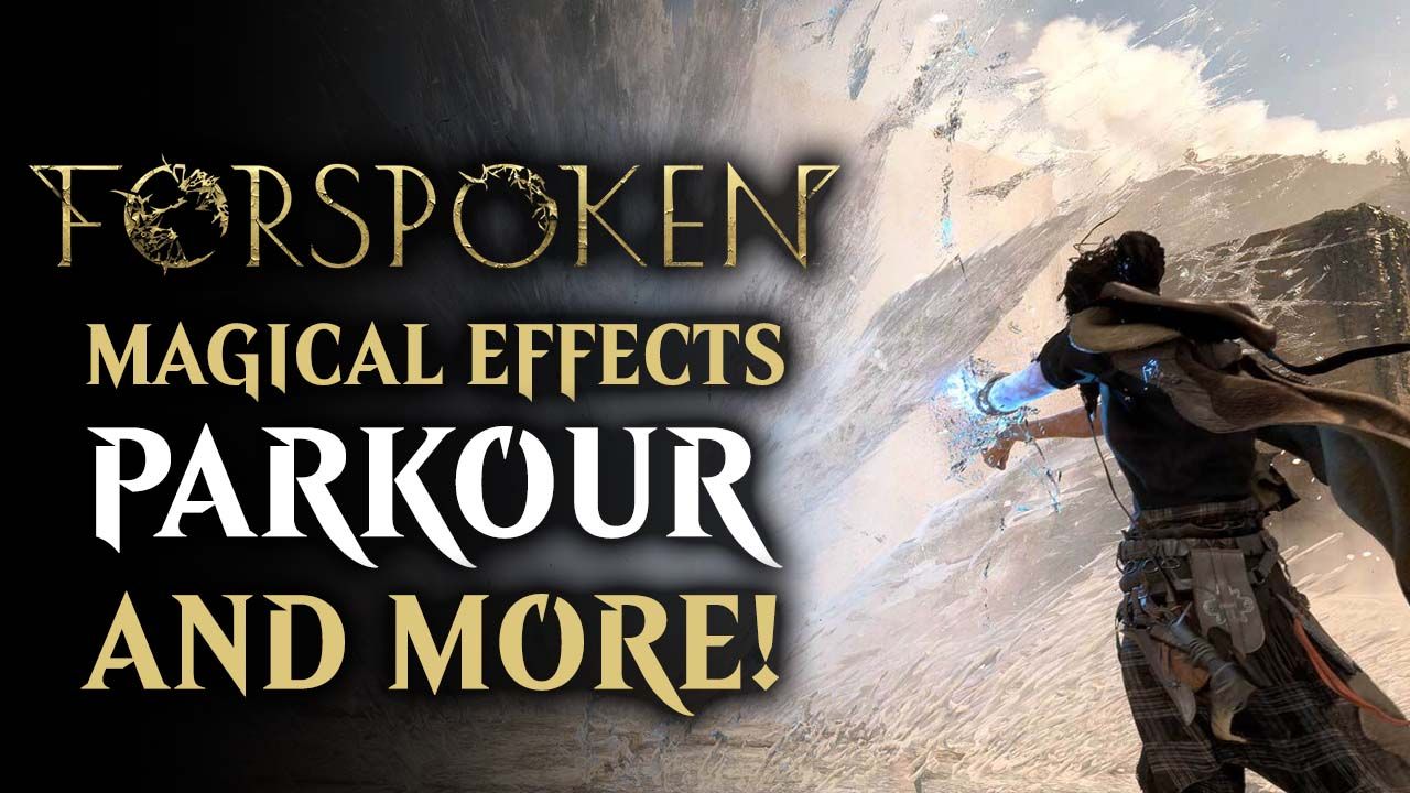 Forspoken - Deep Dives Explore Magical Abilities and Parkour