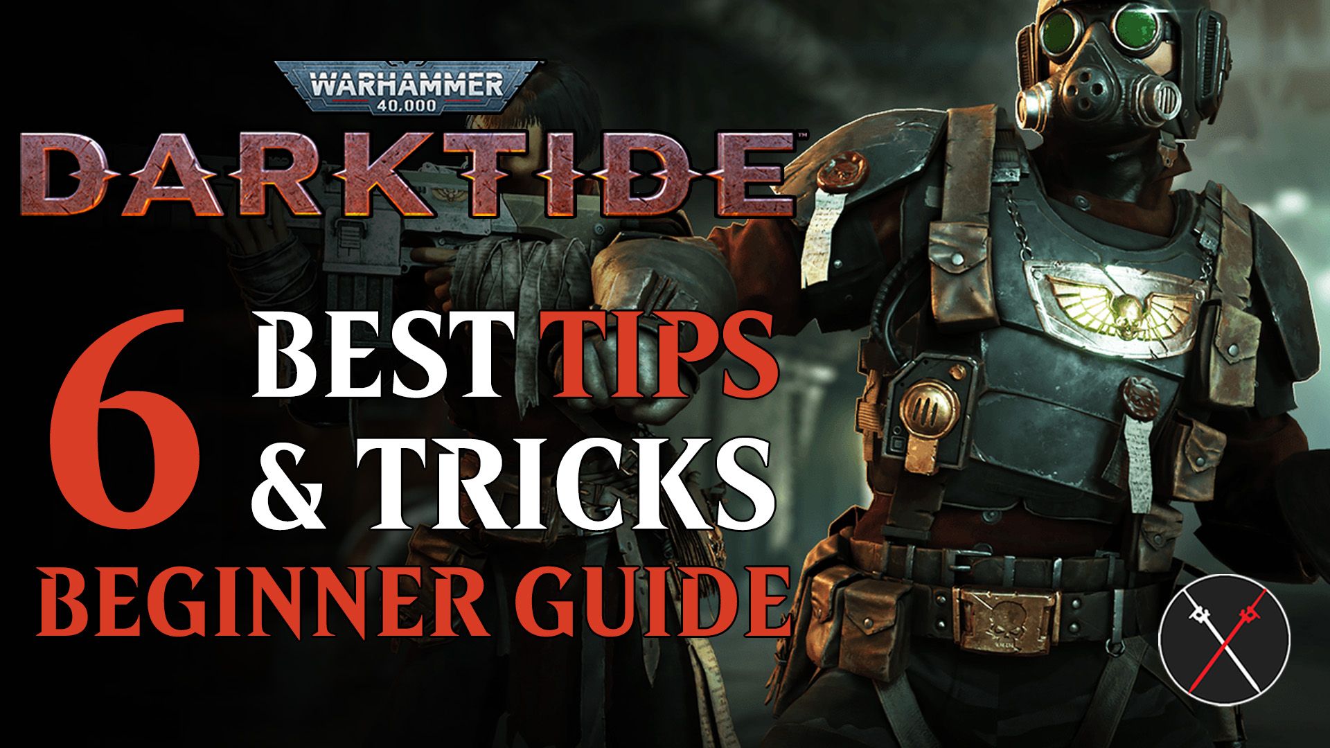Warhammer 40,000 Darktide Beginner Guide