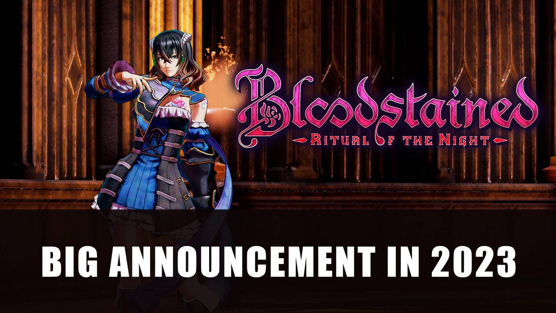 Bloodstained Ritual of the Night Big Announcement in 2023
