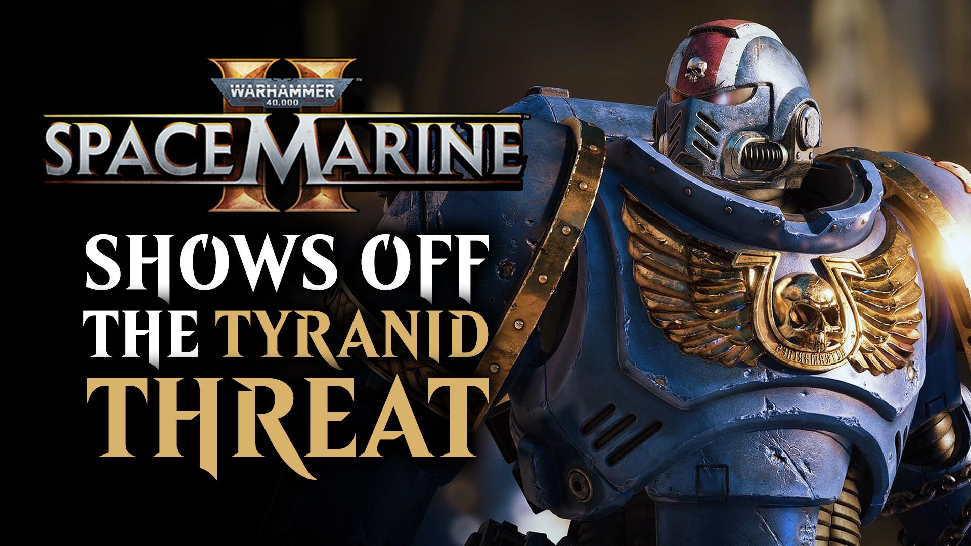 Space Marine 2 Gameplay Trailer Shows Off the Tyranid Threat