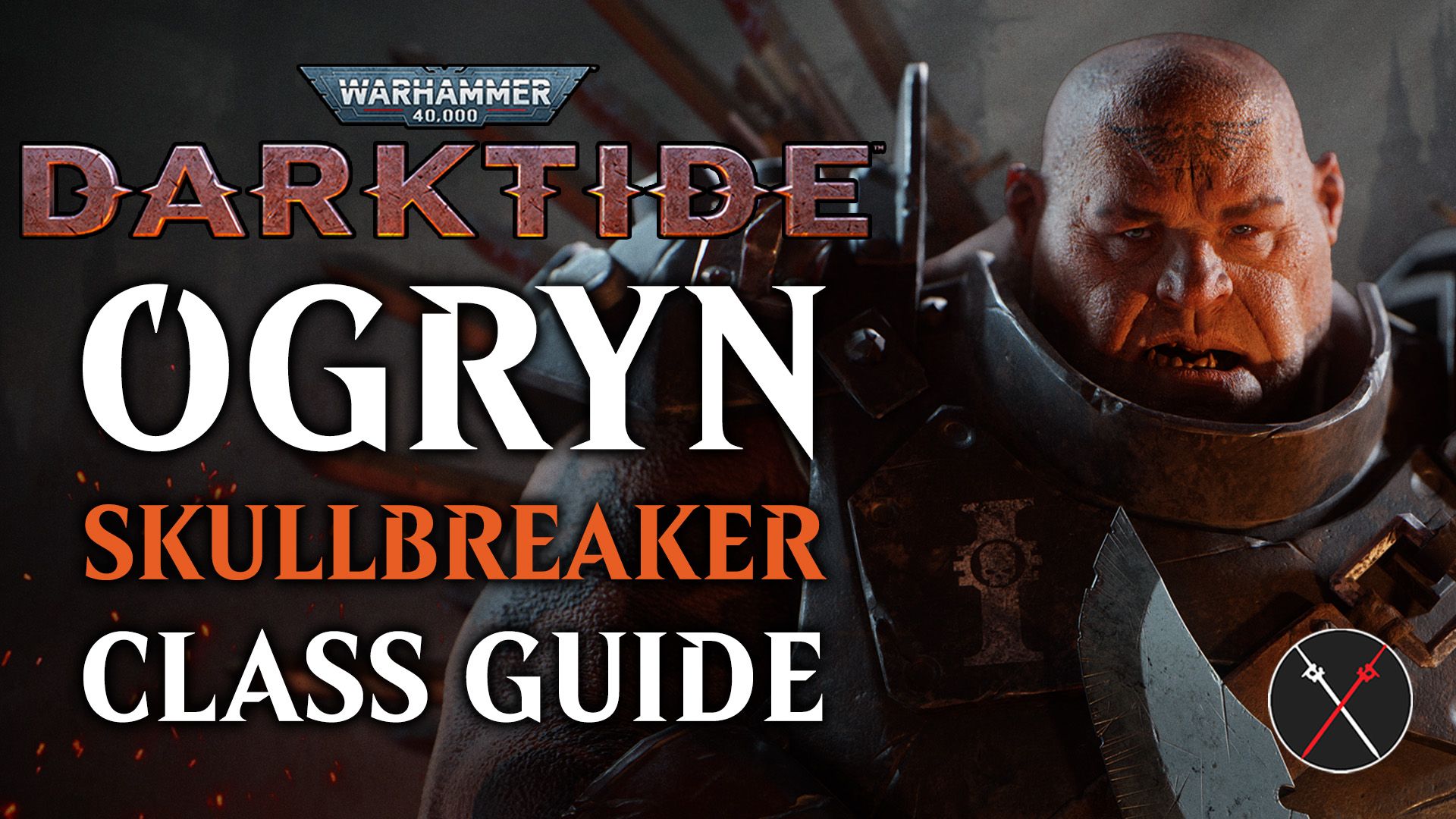 Warhammer 40K Darktide Ogryn Skullbreaker Class Guide