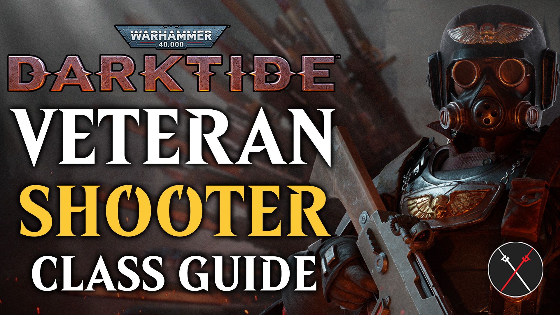 Warhammer 40K Darktide Veteran Sharpshooter Class Guide