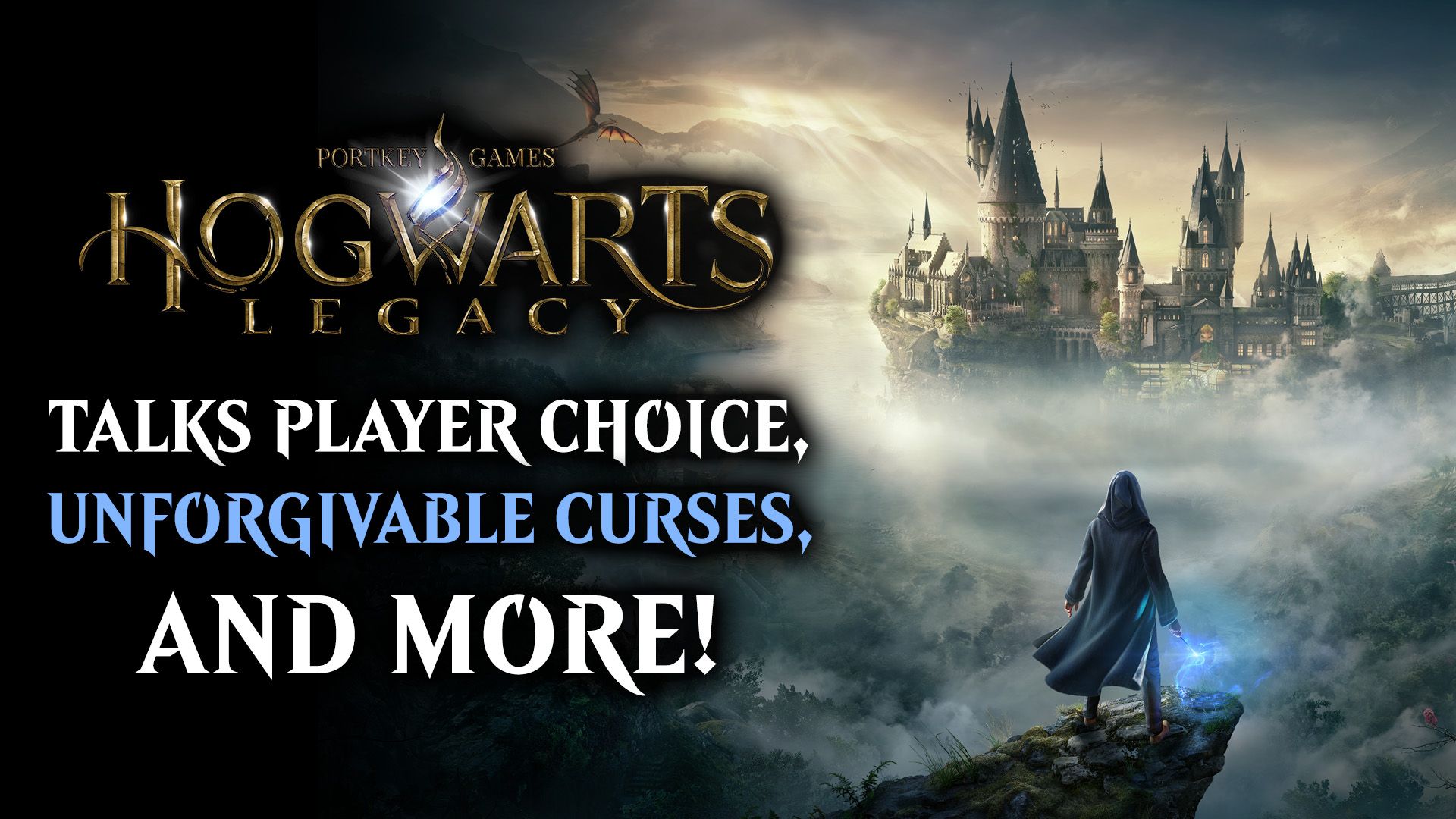 Hogwarts Legacy Interview Talks Player Choice, Unforgivable Curses, and More!